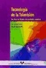 Nereida López Vidales, Carmen Peñafiel - Tecnología de la televisión : del disco de Nipkow a la revolución numérica