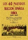 Fielpeña - 60 partidos de fútbol de la Selección Española (1920-1941)