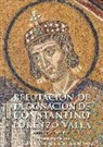 Lorenzo Valla - Refutación de la donación de Constantino