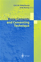 U Henze et al, D. W. Murray, D.W. Murray, W Murray, D W Murray, G. H. I. M. Walenkamp... - Bone Cements and Cementing Technique
