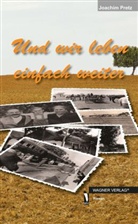 Joachim Pretz - Und wir leben einfach weiter