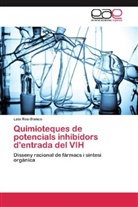 Laia Ros-Blanco - Quimioteques de potencials inhibidors d'entrada del VIH