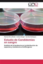 Patrici Pérez Medel, Patricia Pérez Medel, Andre Rangel, Andrea Rangel, Ca Rodríguez, Carolina Rodríguez - Estudio de Candidemias en sangre