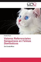 Pamela Rojas - Valores Referenciales Sanguíneos en Felinos Domésticos
