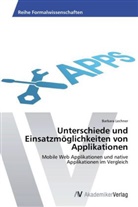 Barbara Lechner - Unterschiede und Einsatzmöglichkeiten von Applikationen