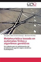 Anangélica Isabe Chinchilla Camargo, Anangélica Isabel Chinchilla Camargo, E Niño Ruiz, Elias David Niño Ruiz, Elías David Niño Ruiz - Metaheurística basada en autómatas finitos y algoritmos genéticos