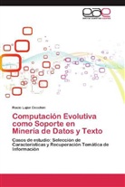 Rocío Luján Cecchini - Computación Evolutiva como Soporte en Minería de Datos y Texto