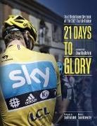 Brailsford, Dave Brailsford, Sir Dave Brailsford, Richard Moore, Team Sky, Sky Team... - 21 Days to Glory