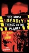 Anna Claybourne - 100 Most Deadly Things On The Planet
