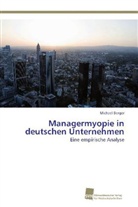 Michael Berger - Managermyopie in deutschen Unternehmen