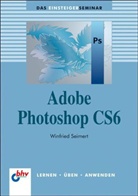 Winfried Seimert - Adobe Photoshop CS6
