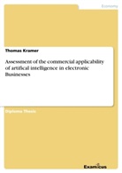 Thomas Kramer - Assessment of the commercial applicability of artifical intelligence in electronic Businesses