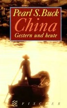 Pearl S. Buck - China, Gestern und heute