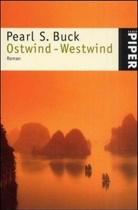 Pearl S. Buck - Ostwind, Westwind