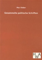 Max Weber - Gesammelte politische Schriften