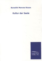 Benedikt Momme Nissen, Benedikt Momme Rissen - Kultur der Seele