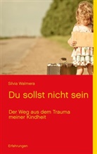 Silvia Walmera - Du sollst nicht sein