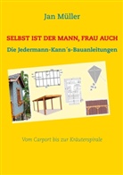 Jan Müller - Selbst ist der Mann, Frau auch