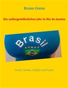 Bruno Grenz - Ein außergewöhnliches Jahr in Rio de Janeiro