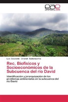 Luis Escalante, Dinorah Santamaarñia - Rec. Biofísicos y Socioeconómicos de la Subcuenca del río David