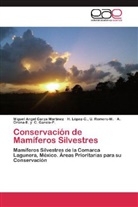A. Orona-E. y C. García-P., Miguel Ange Garza Martínez, Miguel Angel Garza Martínez, H López-C U Romero-M, H. López-C. U. Romero-M. - Conservación de Mamíferos Silvestres