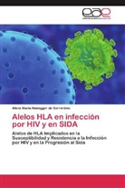 Alicia Maria Habegger de Sorrentino - Alelos HLA en infección por HIV y en SIDA
