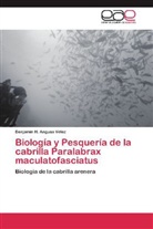 Benjamín H Anguas Vélez, Benjamín H. Anguas Vélez - Biología y Pesquería de la cabrilla Paralabrax maculatofasciatus