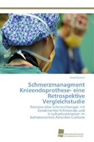 Saeed Esmaili - Schmerzmanagment Knieendoprothese- eine Retrospektive Vergleichstudie