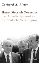 Eduard Fiegel, Gerhard A Ritter, Gerhard A. Ritter, Gerhard A. Ritter - Hans-Dietrich Genscher, das Auswärtige Amt und die deutsche Vereinigung