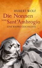 Hubert Wolf - Die Nonnen von Sant'Ambrogio