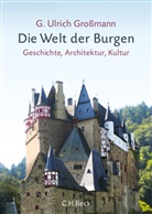 G Ulrich Grossmann, G. Ulrich Großmann, Ulrich Grossmann - Die Welt der Burgen
