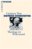 Christiane Tietz - Dietrich Bonhoeffer