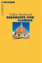 Volker Reinhardt - Geschichte von Florenz