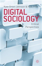 ORTON JOHNSON KATE PRIOR NICK, Kate Prior Orton-Johnson, Orton-Johnson, K Orton-Johnson, K. Orton-Johnson, Kate Orton-Johnson... - Digital Sociology