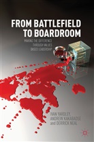 Kakabadse, A Kakabadse, A. Kakabadse, Andrew Kakabadse, D. Neal, Derrick Neal... - From Battlefield to Boardroom