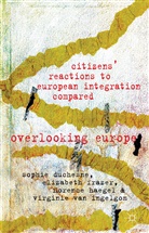 Sophie Duchesne, Sophie Frazer Duchesne, DUCHESNE SOPHIE FRAZER ELIZABETH, Elizabet Frazer, Elizabeth Frazer, Florenc Haegel... - Citizens'' Reactions to European Integration Compared
