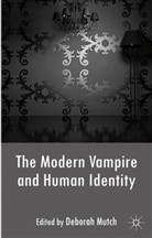 Deborah Mutch, MUTCH DEBORAH, D. Mutch, Deborah Mutch - Modern Vampire and Human Identity