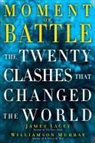 James Lacey, Jim Lacey, LACEY JIM MURRAY WILLIAMSON, Williamson Murray - MOMENT OF BATTLE