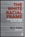 Joe R Feagin, Joe R. Feagin, Joe R. (Texas A&amp;m University Feagin, Feagin Joe R. - White Racial Frame