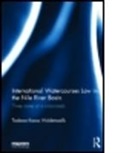 Tadesse Kassa Woldetsadik, Tadesse (Addis Ababa University Kassa Woldetsadik, Tadesse Kassa Woldetsadik, WOLDETSADIK TADESSE KASSA - International Watercourses Law in the Nile River Basin