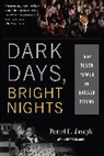 Peniel Joseph, Peniel E. Joseph, Joseph E. Peniel - Dark Days, Bright Nights