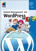 Johann-C Hanke, Johann-Christian Hanke - Content Management mit WordPress für Kids