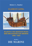 Robert L Dauber, Robert L. Dauber - Marine und Seefestungen der Johanniter von Rhodos 1306 -1523. Bd.2