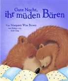 Brow, Margaret Wise Brown, CLAY, Margaret Wise Brown, Julie Clay - Gute Nacht, ihr müden Bären