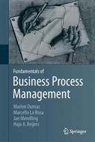 Marlo Dumas, Marlon Dumas, Marcell La Rosa, Marcello La Rosa, Jan Mendling, Jan et a Mendling... - Fundamentals of Business Process Management