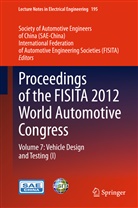 FISIT, FISITA, International Federation of Automotive Engineering, SAE-Chin, SAE-China, Society Of Automotive Engineers... - Proceedings of the FISITA 2012 World Automotive Congress. Vol.7