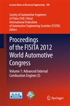 FISIT, FISITA, International Federation of Automotive Engineering, SAE-Chin, SAE-China, Society Of Automotive Engineers... - Proceedings of the FISITA 2012 World Automotive Congress. Vol.1