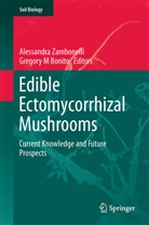 Bonit, Gregory M Bonito, M Bonito, M Bonito, Zambonell, Alessandr Zambonelli... - Edible Ectomycorrhizal Mushrooms