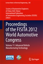 FISIT, FISITA, International Federation of Automotive Engineering, SAE-Chin, SAE-China, Society of Automotive Engineers... - Proceedings of the FISITA 2012 World Automotive Congress. Vol.11