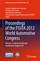 FISIT, FISITA, International Federation of Automotive Engineering, SAE-Chin, SAE-China, Society Of Automotive Engineers... - Proceedings of the FISITA 2012 World Automotive Congress. Vol.2
